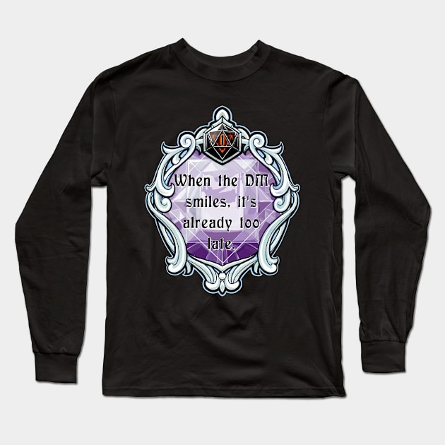 Amulet When the DM Smiles, It's Already Too Late. Long Sleeve T-Shirt by robertbevan